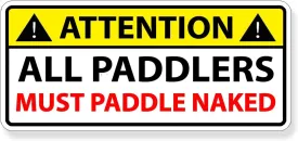 Funny Paddle Naked Warning Sticker Decal SUP Paddle Board Canoe Kayak Yak Boat