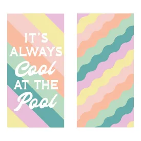 It's Always Cool At The Pool Quick Dry Towel